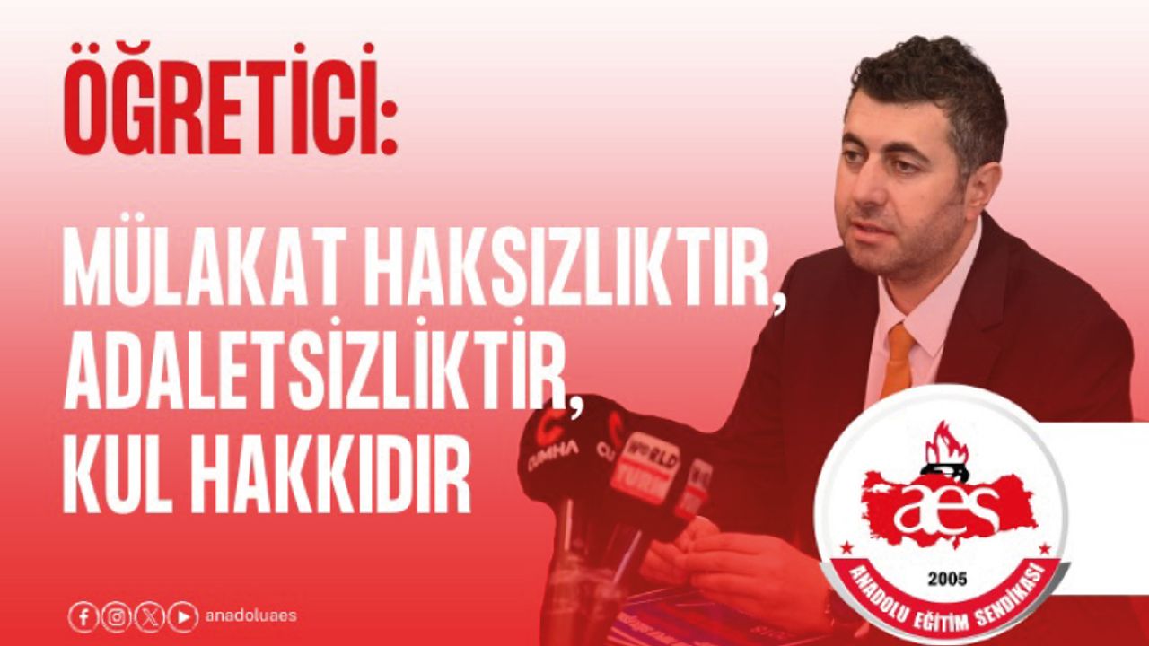 Mülakat Haksızlıktır, Adaletsizliktir, Kul Hakkıdır!