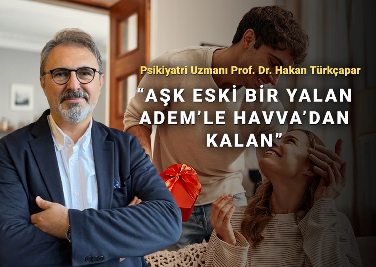 “Aşk eski bir yalan, Adem’le Havva’dan kalan”
