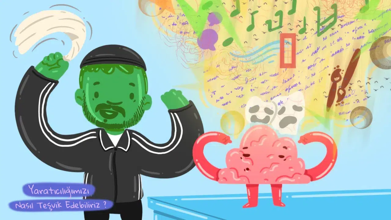 Yaratıcılığımızı Nasıl Teşvik Edebiliriz? Yaratıcılığımızı Nasıl Teşvik Edebiliriz?
