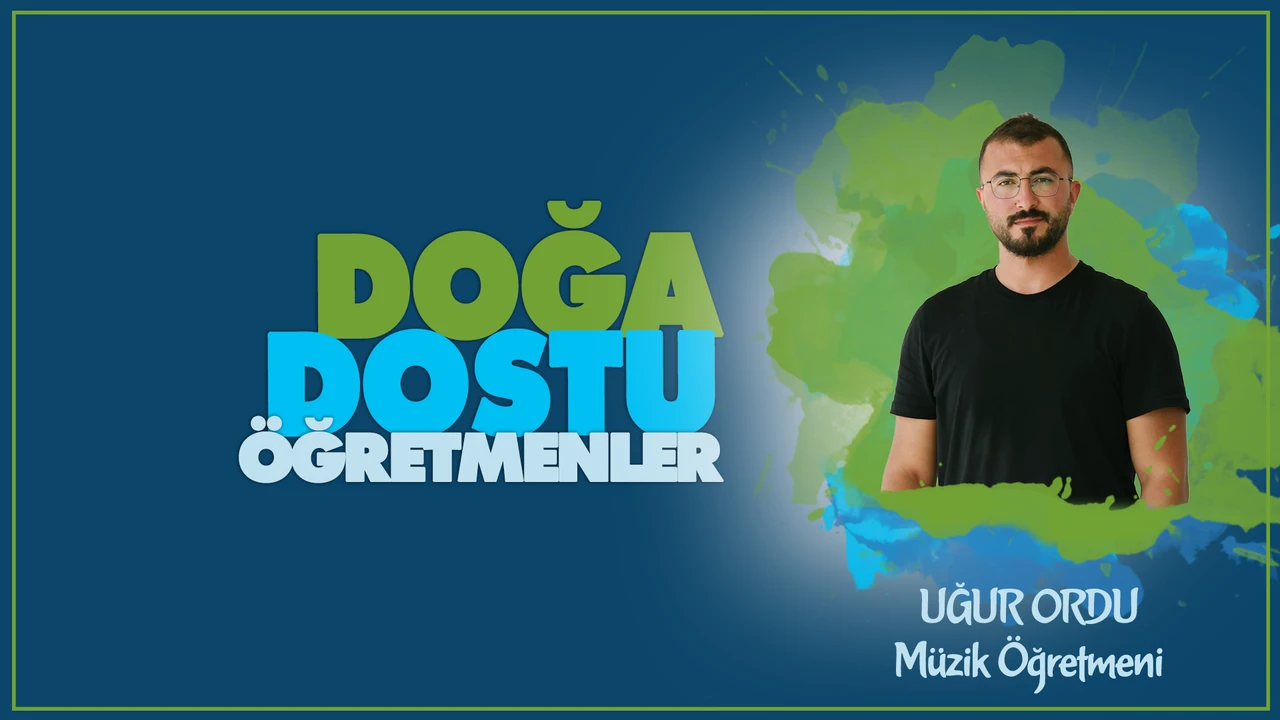 Uğur Ordu, Doğa Dostu Öğretmenler Projesini Tanıttı