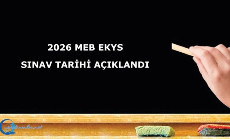 2026 MEB EKYS Sınav Tarihleri Belirlendi